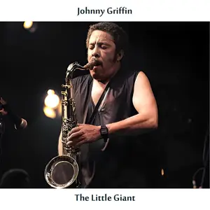 Johnny Griffin - The Little Giant (Remastered Edition) (1959/2024) [Official Digital Download]