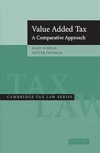 Value Added Tax: A Comparative Approach (Cambridge Tax Law Series)