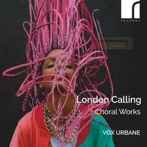 Vox Urbane & Dan Ludford-Thomas - London Calling: Choral Works (2026) [Official Digital Download 24/192]