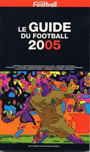Collectif, "Guide du football 2005"