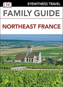 DK Family Guide Northeast France