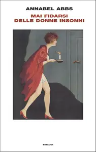 Annabel Abbs - Mai fidarsi delle donne insonni