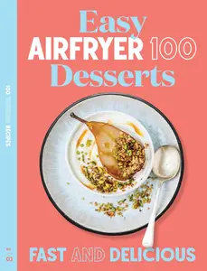 Easy Air Fryer Desserts : Fast and Delicious