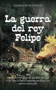 La guerra del rey Felipe (Spanish Edition)