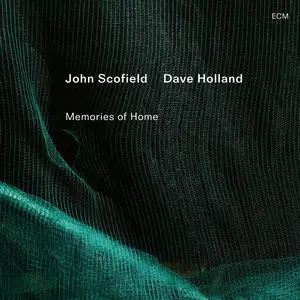 John Scofield, Dave Holland - Memories of Home (2025)