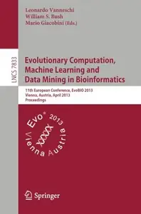 Evolutionary Computation, Machine Learning and Data Mining in Bioinformatics: 11th European Conference, EvoBIO 2013, Vienna, Au