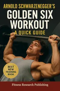 Arnold Schwarzenegger's Golden Six Workout