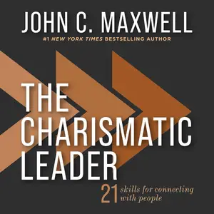 The Charismatic Leader: 21 Skills to Connect with People [Audiobook]