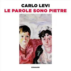 «Le parole sono pietre: Tre giornate in Sicilia» by Carlo Levi