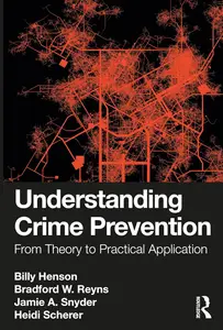 Understanding Crime Prevention: From Theory to Practical Application