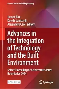 Advances in the Integration of Technology and the Built Environment