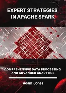 Expert Strategies in Apache Spark