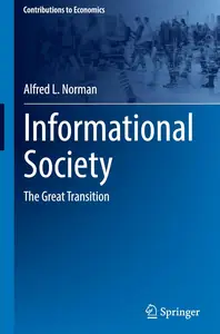 Informational Society: The Great Transition (Contributions to Economics)