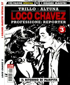 I Grandi Maestri Special - Volume 37 - Loco Chavez - Professione Reporter 3 - Il Ritorno Di Pampita