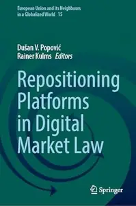 Repositioning Platforms in Digital Market Law