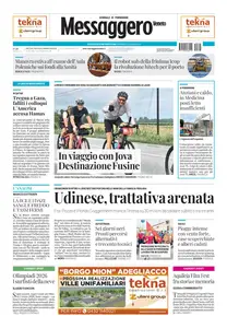 Messaggero Veneto Pordenone - 25 Luglio 2025