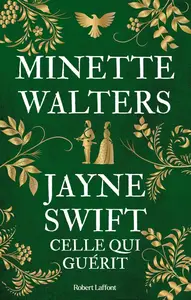 Minette Walters, "Jayne Swift : Celle qui guérit"