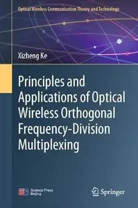 Principles and Applications of Optical Wireless Orthogonal Frequency-Division Multiplexing