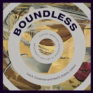 Boundless: Native American Abundance in Art and Literature