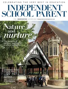 Independent School Parent - Senior Edition - Autumn 2024