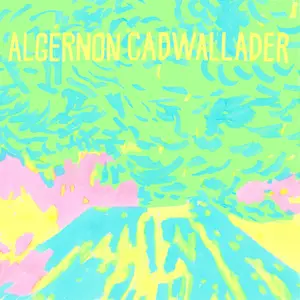 Algernon Cadwallader - Trying Not to Have a Thought (2025) [Official Digital Download 24/96]