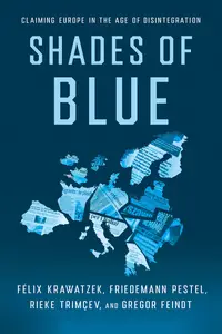 Shades of Blue: Claiming Europe in the Age of Disintegration