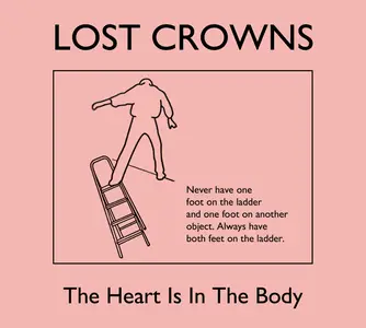 Lost Crowns - The Heart Is In The Body (2025) [Official Digital Download]