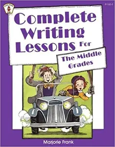 Complete Writing Lessons For The Middle Grades