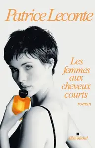 Patrice Leconte, "Les femmes aux cheveux courts"
