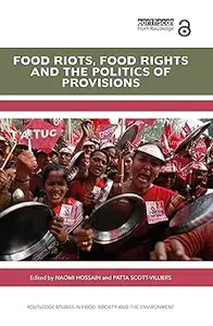 Food Riots, Food Rights and the Politics of Provisions