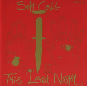 Soft Cell - This Last Night In Sodom (1984)