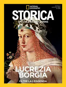 Storica National Geographic Speciale - Lucrezia Borgia - Settembre 2022