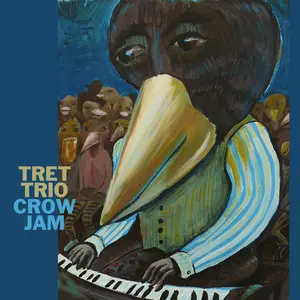 TRET Trio - Crow Jam (2025) [Official Digital Download 24/48]