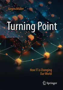 Turning Point: How IT is Changing Our World