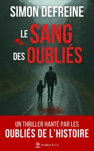 Simon Defreine, "Le sang des oubliés"