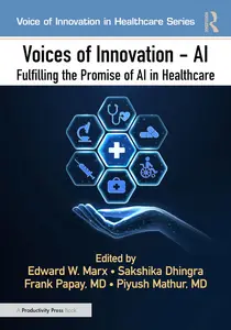 Voices of Innovation - AI: Fulfilling the Promise of AI in Healthcare