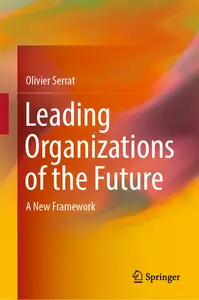 Leading Organizations of the Future: A New Framework