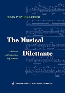 The Musical Dilettante: A Treatise on Composition by J. F. Daube