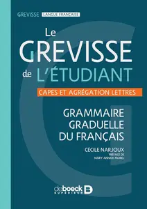 Cécile Narjoux, "Le grevisse de l'étudiant : Grammaire graduelle du français"