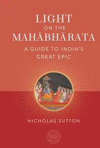 Light on the Mahabharata: A Guide to India's Great Epic