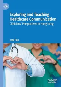 Exploring and Teaching Healthcare Communication