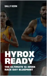 Hyrox Ready: The Ultimate 12-Week Race Day Blueprint | Training Plan for Hyrox Events