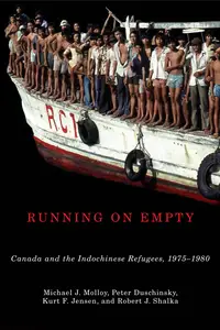 Running on Empty: Canada and the Indochinese Refugees, 1975-1980 - AA. VV.