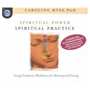 Spiritual Power, Spiritual Practice by Caroline M. Myss 