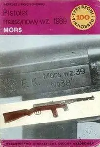 Pistolet maszynowy wz. 1939 Mors (Typy Broni i Uzbrojenia 100) (Repost)