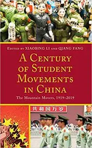 A Century of Student Movements in China: The Mountain Movers, 1919–2019