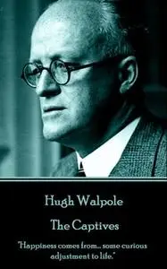«The Captives» by Hugh Walpole