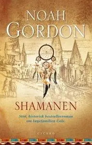 «Shamanen, ebog» by Noah Gordon