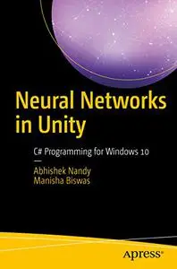 Neural Networks in Unity: C# Programming for Windows 10