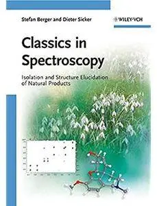 Classics in Spectroscopy: Isolation and Structure Elucidation of Natural Products [Repost]